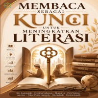 MEMBACA SEBAGAI KUNCI UNTUK MENINGKATKAN LITERASI 