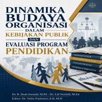 Dinamika Budaya Organisasi dalam Kebijakan Publik dan Evaluasi Program Pendidikan 