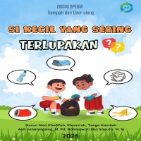 Ensklopedia Sampah dan Daur Ulang Si Kecil  yang Sering Terlupakan
