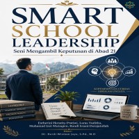 SMART SCHOOL LEADERSHIP Seni Mengambil Keputusan di Abad 21