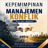 KEPEMIMPINAN DALAM MANAJEMEN KONFLIK Teori dan Aplikasi