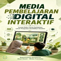 MEDIA PEMBELAJARAN DIGITAL INTERAKTIF Inovasi Buku Cerita Dwibahasa untuk Penguatan Pendidikan Karak
