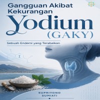 Gangguan  Akibat Kekurangan Yodium GAKY Sebuah Endemi yang Terabaikan