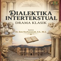 DIALEKTIKA INTERTEKSTUAL DRAMA KLASIK