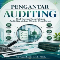 Pengantar Auditing Dari Konsep Dasar hingga Audit Kepatuhan Sharia Compliance