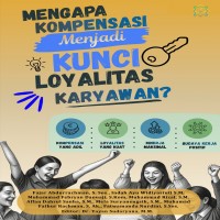 Mengapa Kompensasi Menjadi Kunci Loyalitas Karyawan